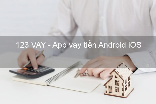 123 VAY - App vay tiền Android iOS