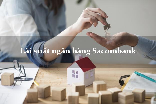 Lãi suất ngân hàng Sacombank