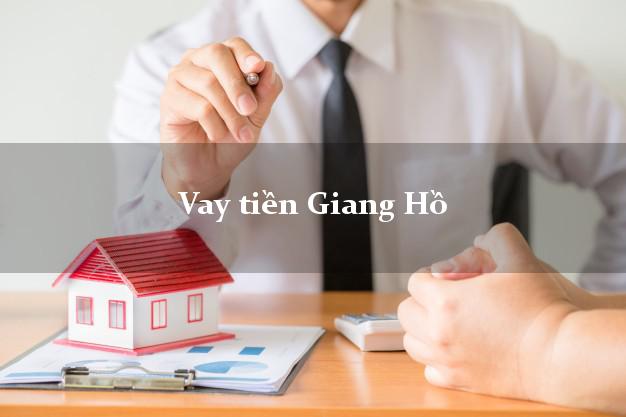 Vay tiền Giang Hồ online không cần gặp mặt Vay tiền Giang Hồ