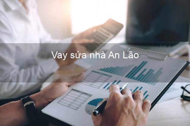 Vay sửa nhà An Lão