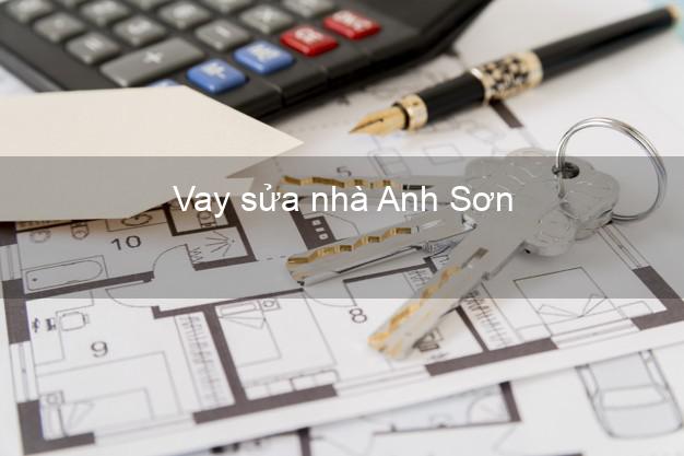 Vay sửa nhà Anh Sơn Vay sửa nhà Anh Sơn