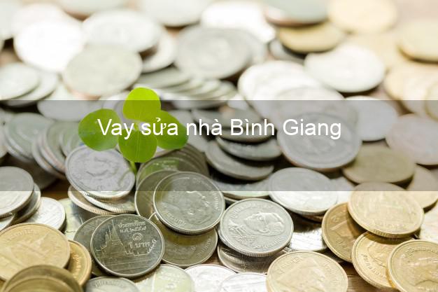 Vay sửa nhà Bình Giang Vay sửa nhà Bình Giang