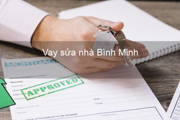 Vay sửa nhà Bình Minh Vay sửa nhà Bình Minh