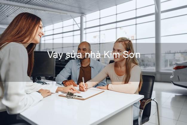Vay sửa nhà Kim Sơn Vay sửa nhà Kim Sơn