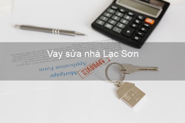 Vay sửa nhà Lạc Sơn