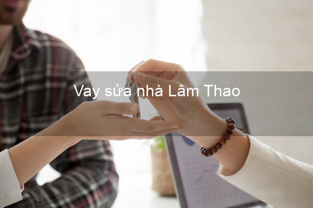 Vay sửa nhà Lâm Thao Vay sửa nhà Lâm Thao