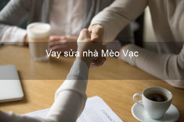 Vay sửa nhà Mèo Vạc Vay sửa nhà Mèo Vạc