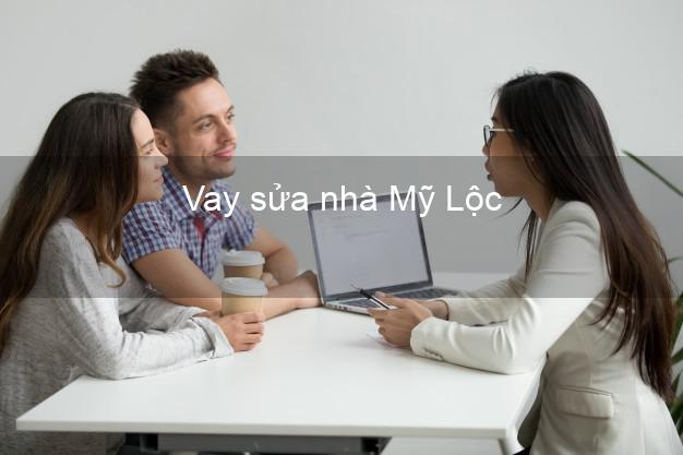 Vay sửa nhà Mỹ Lộc