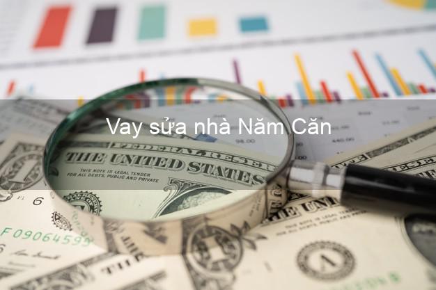 Vay sửa nhà Năm Căn Vay sửa nhà Năm Căn