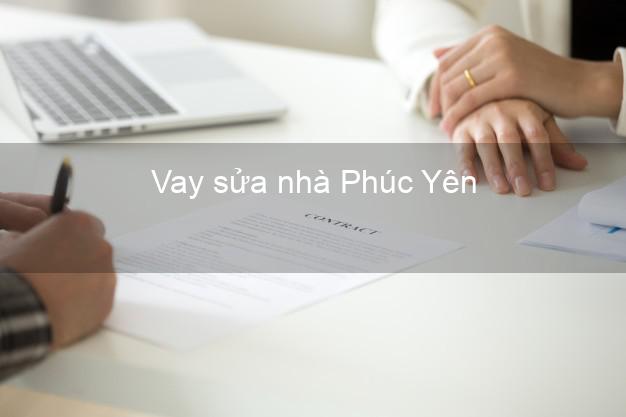 Vay sửa nhà Phúc Yên Vay sửa nhà Phúc Yên