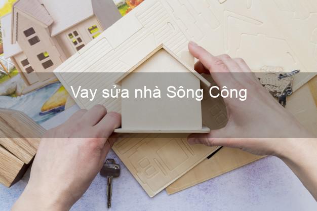 Vay sửa nhà Sông Công Vay sửa nhà Sông Công