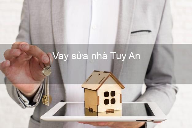 Vay sửa nhà Tuy An