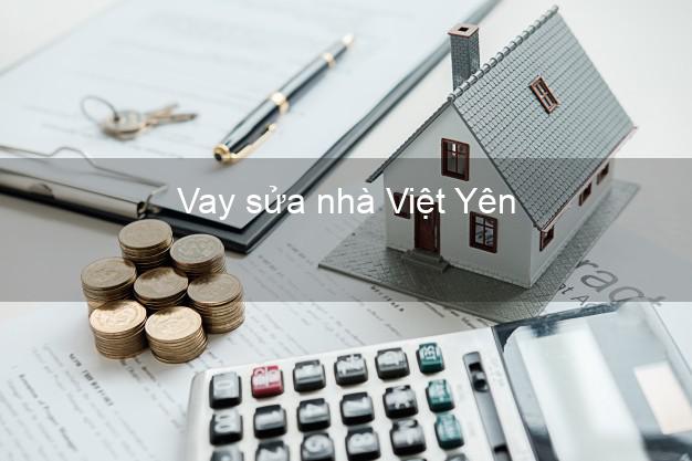 Vay sửa nhà Việt Yên