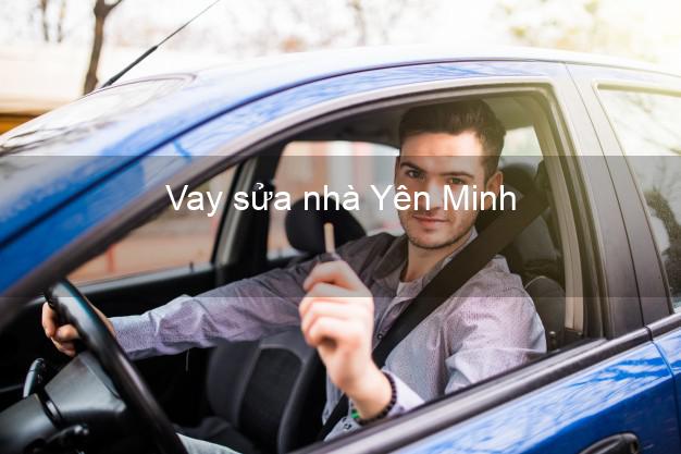 Vay sửa nhà Yên Minh Vay sửa nhà Yên Minh