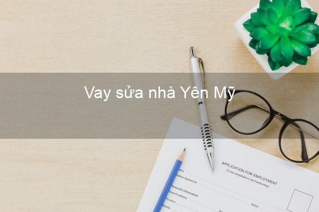 Vay sửa nhà Yên Mỹ Vay sửa nhà Yên Mỹ