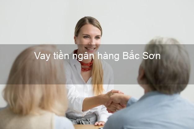 Vay tiền ngân hàng Bắc Sơn Vay tiền ngân hàng Bắc Sơn