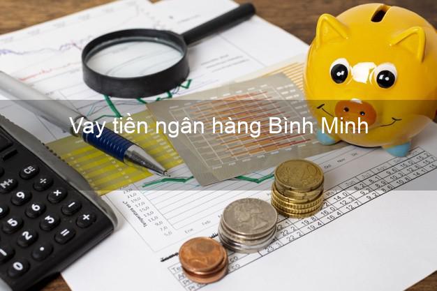 Vay tiền ngân hàng Bình Minh Vay tiền ngân hàng Bình Minh