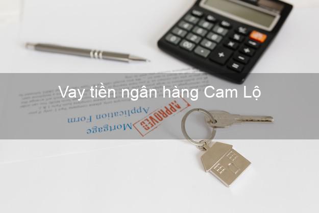 Vay tiền ngân hàng Cam Lộ Vay tiền ngân hàng Cam Lộ