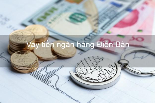 Vay tiền ngân hàng Điện Bàn Vay tiền ngân hàng Điện Bàn