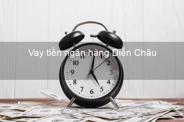 Vay tiền ngân hàng Diễn Châu Vay tiền ngân hàng Diễn Châu