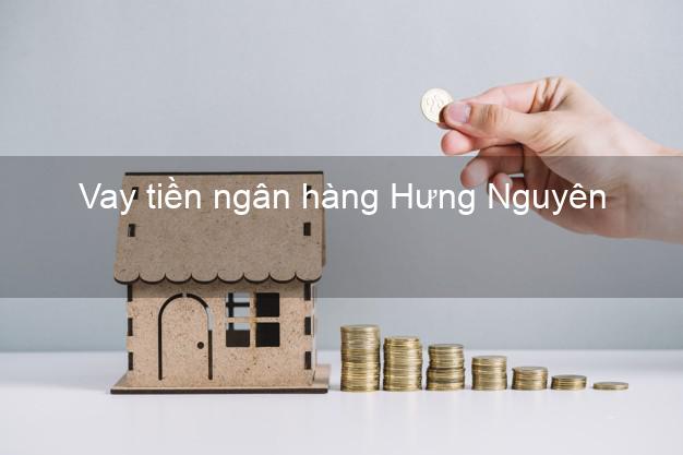 Vay tiền ngân hàng Hưng Nguyên