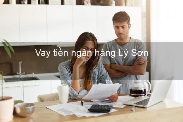Vay tiền ngân hàng Lý Sơn Vay tiền ngân hàng Lý Sơn