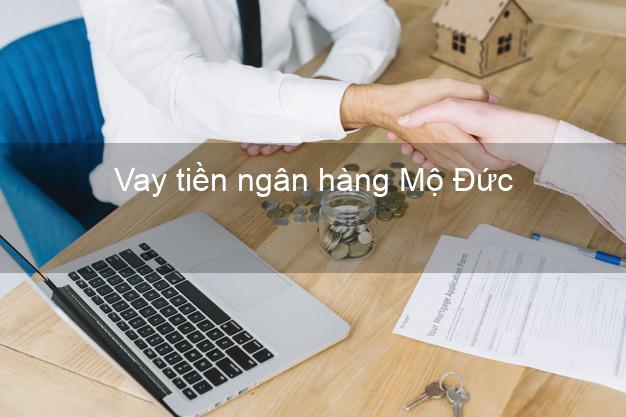 Vay tiền ngân hàng Mộ Đức Vay tiền ngân hàng Mộ Đức