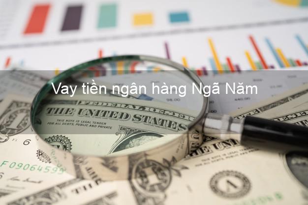 Vay tiền ngân hàng Ngã Năm Vay tiền ngân hàng Ngã Năm