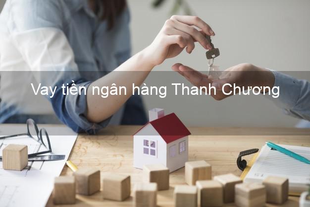 Vay tiền ngân hàng Thanh Chương Vay tiền ngân hàng Thanh Chương