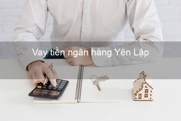 Vay tiền ngân hàng Yên Lập Vay tiền ngân hàng Yên Lập