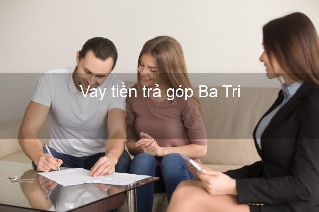 Vay tiền trả góp Ba Tri