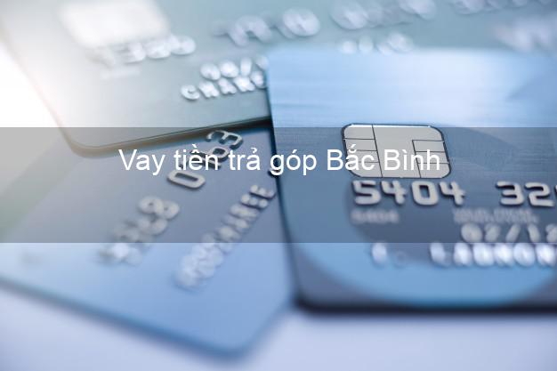 Vay tiền trả góp Bắc Bình