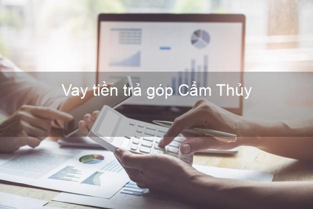 Vay tiền trả góp Cẩm Thủy Vay tiền trả góp Cẩm Thủy