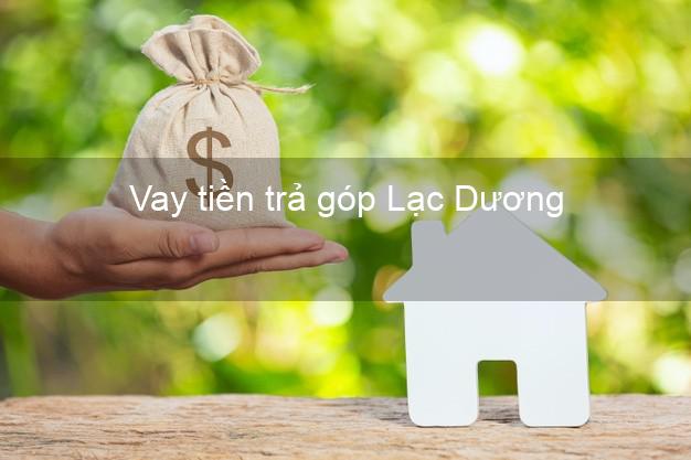 Vay tiền trả góp Lạc Dương