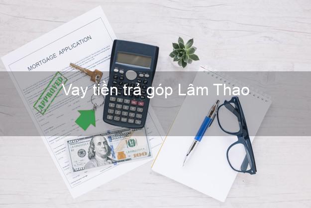 Vay tiền trả góp Lâm Thao Vay tiền trả góp Lâm Thao
