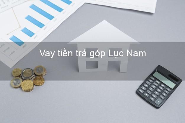 Vay tiền trả góp Lục Nam Vay tiền trả góp Lục Nam