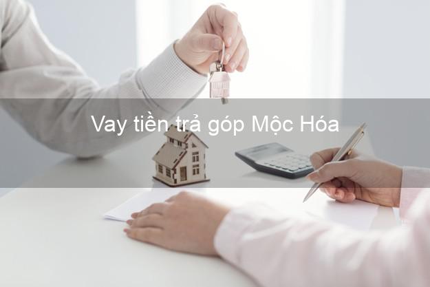 Vay tiền trả góp Mộc Hóa Vay tiền trả góp Mộc Hóa