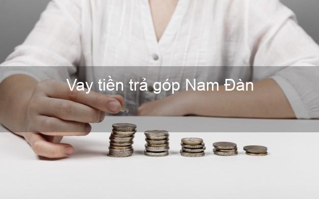 Vay tiền trả góp Nam Đàn Vay tiền trả góp Nam Đàn