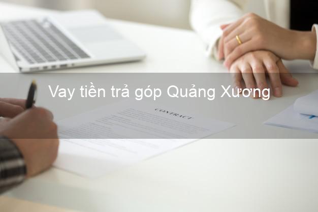 Vay tiền trả góp Quảng Xương Vay tiền trả góp Quảng Xương
