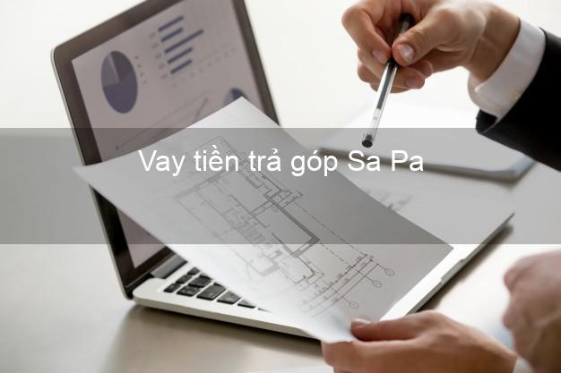 Vay tiền trả góp Sa Pa Vay tiền trả góp Sa Pa