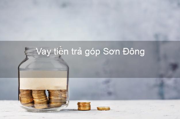 Vay tiền trả góp Sơn Đông