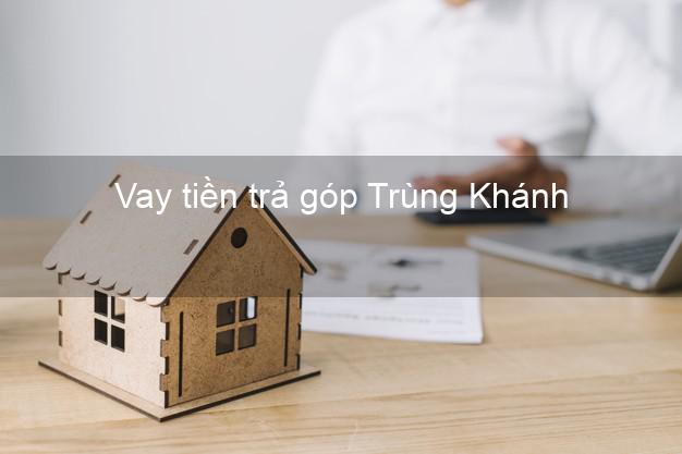 Vay tiền trả góp Trùng Khánh Vay tiền trả góp Trùng Khánh