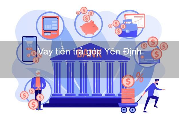 Vay tiền trả góp Yên Định Vay tiền trả góp Yên Định