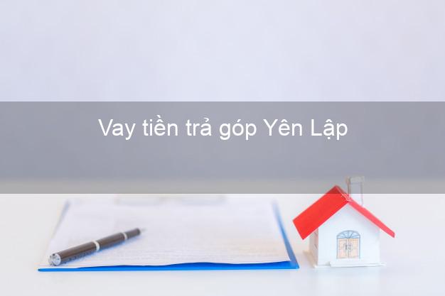 Vay tiền trả góp Yên Lập Vay tiền trả góp Yên Lập